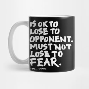 Must Not Lose to Fear Mug